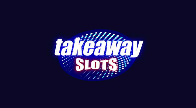 Takeaway Slots